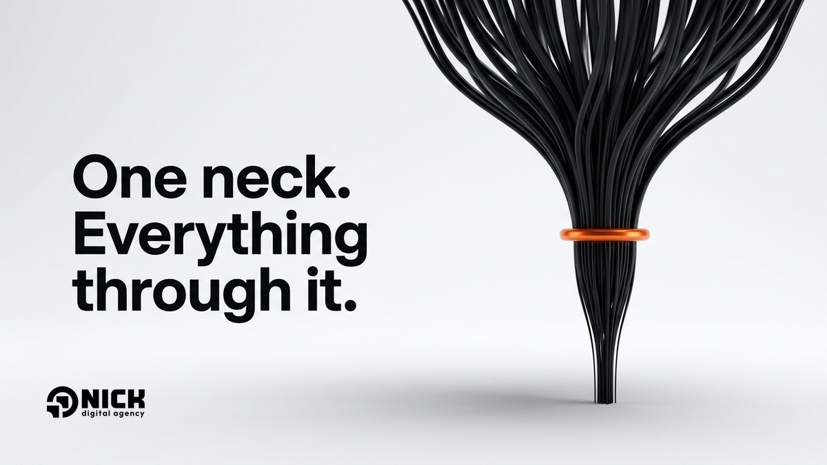 One neck. Everything through it.